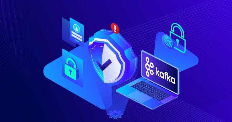 How to Protect Your Data Pipeline From Kafka Vulnerabilities 